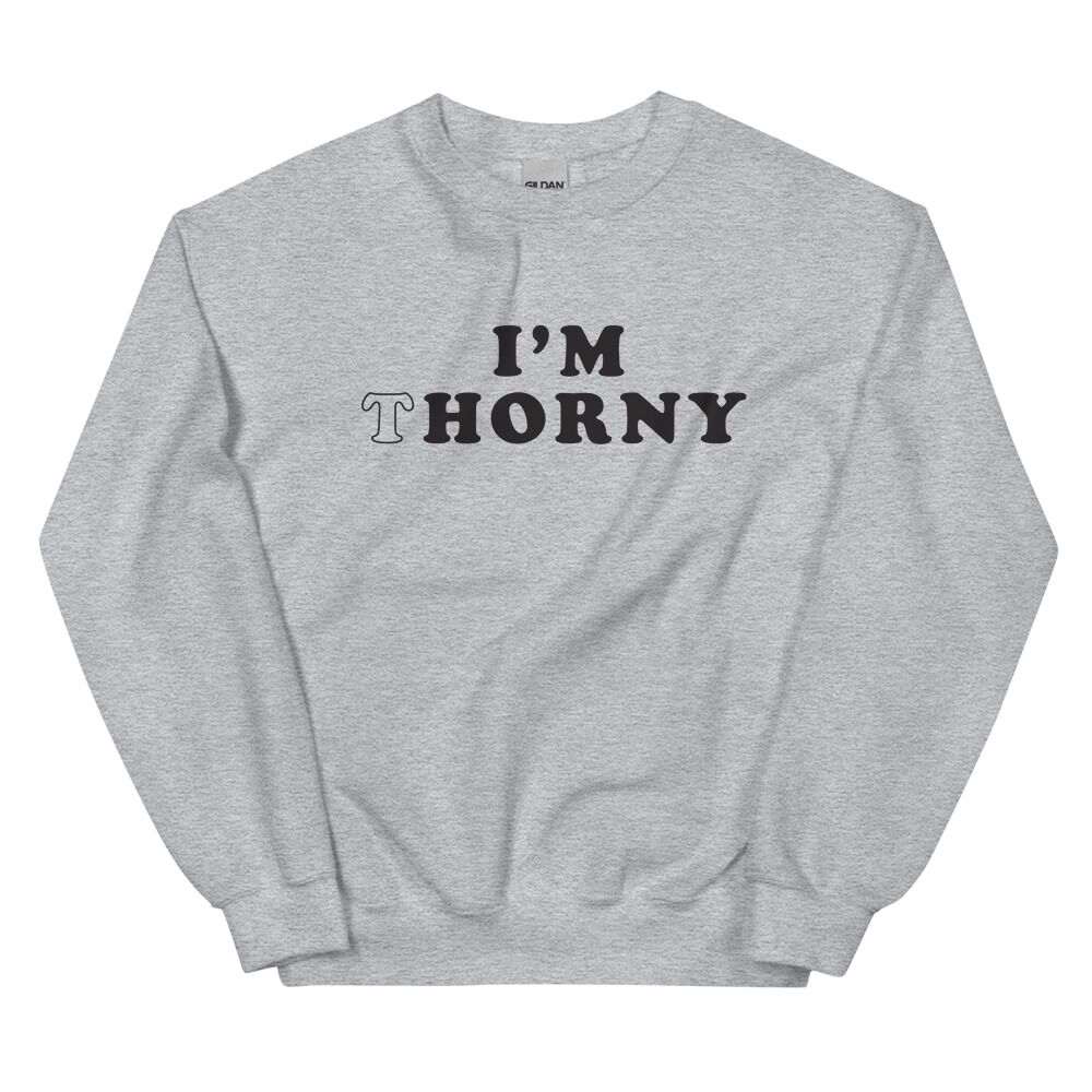 unisex-crew-neck-sweatshirt-sport-grey-front-6227632f9f07c.jpg I'm Thorny typrgraphic sweatshirt